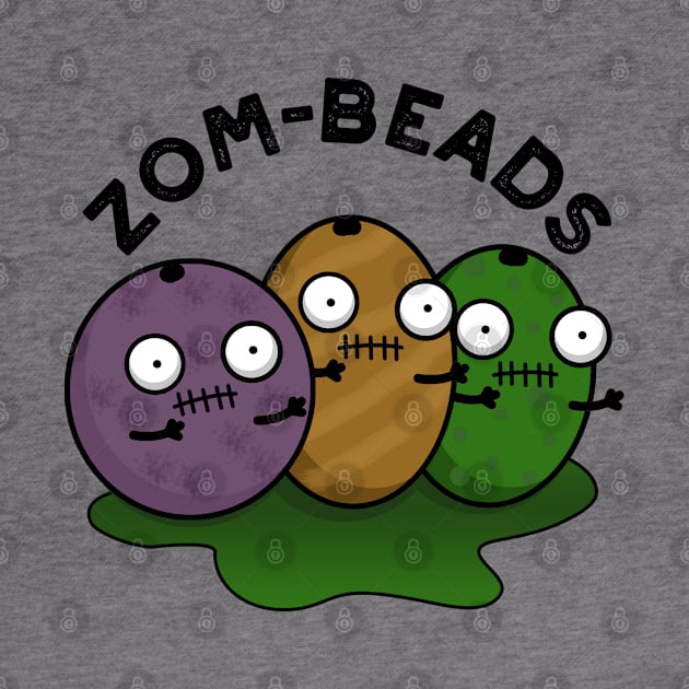 Zom-beads Cute Halloween Zombie Beads Pun by punnybone